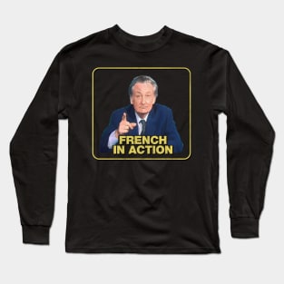 French In Action Professor Long Sleeve T-Shirt